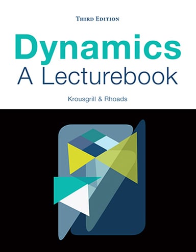 Dynamics: A Lecturebook | XanEdu
